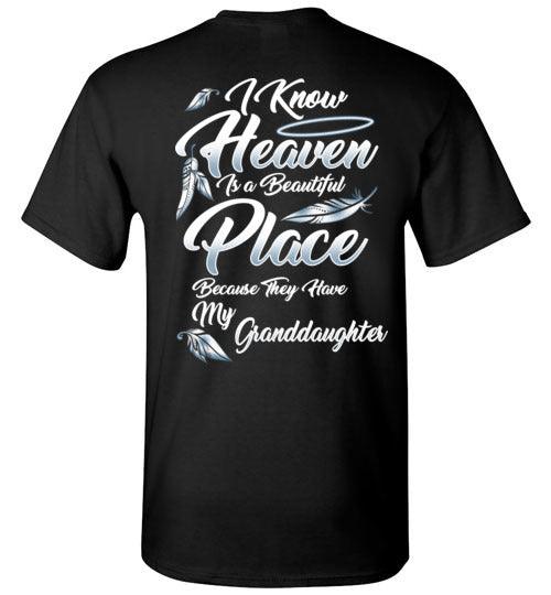 I Know Heaven is a Beautiful Place - Granddaughter T-Shirt - Guardian Angel Collection