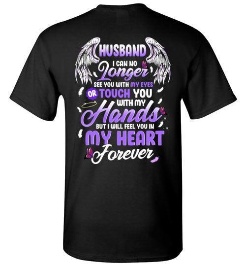 Husband - I Can No Longer See You T-Shirt - Guardian Angel Collection