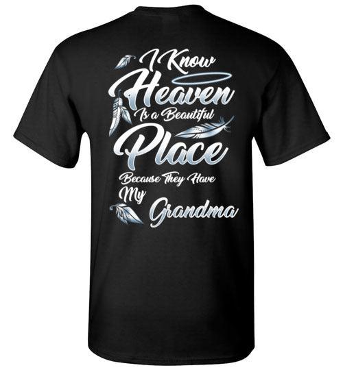 I Know Heaven is a Beautiful Place - Grandma T-Shirt - Guardian Angel Collection