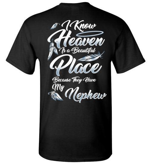 I Know Heaven is a Beautiful Place - Nephew T-Shirt - Guardian Angel Collection