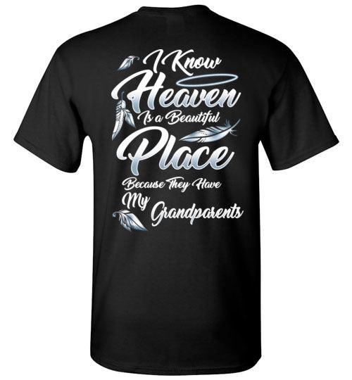 I Know Heaven is a Beautiful Place - Grandparents T-Shirt - Guardian Angel Collection