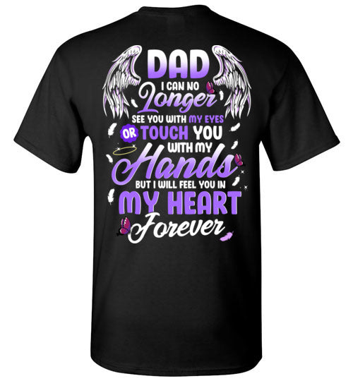 Dad - I Can No Longer See You T-Shirt