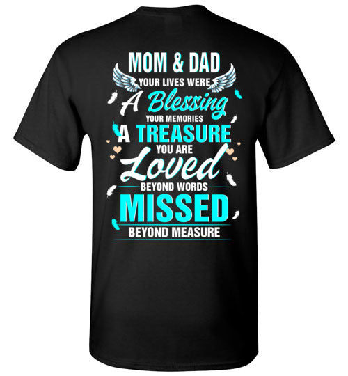 Mom &amp; Dad - Your Lives Were A Blessing T-Shirt
