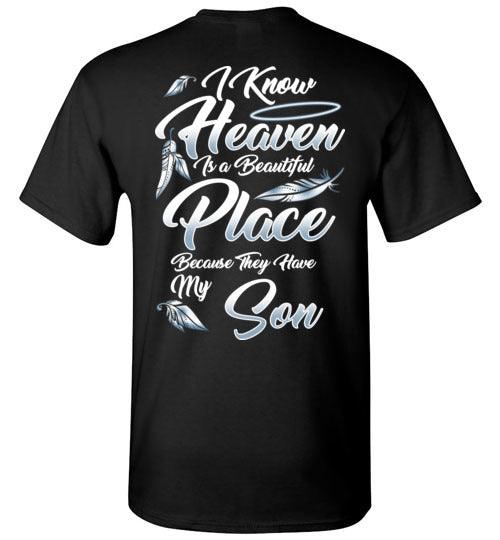 I Know Heaven is a Beautiful Place - Son T-Shirt - Guardian Angel Collection