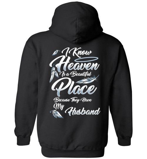 I Know Heaven is a Beautiful Place - Husband Hoodie - Guardian Angel Collection