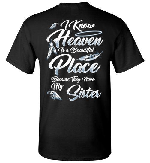 I Know Heaven is a Beautiful Place - Sister T-Shirt - Guardian Angel Collection