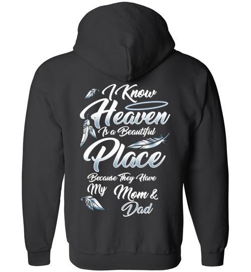 I Know Heaven is a Beautiful Place - Mom & Dad FULL ZIP Hoodie - Guardian Angel Collection