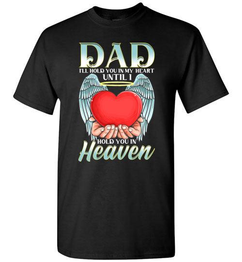 Dad - I'll Hold You In My Heart T-Shirt - Guardian Angel Collection