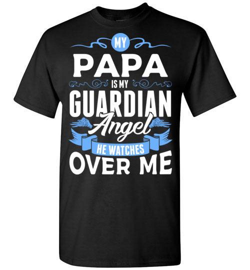 My Papa Watches Over Me T-Shirt (Front) - Guardian Angel Collection