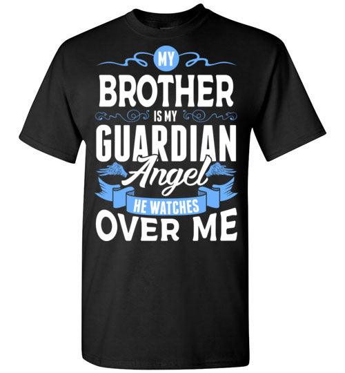 My Brother Watches Over Me T-Shirt (Front) - Guardian Angel Collection